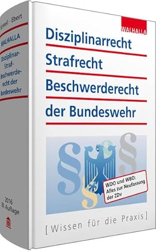 Stock image for Disziplinarrecht, Strafrecht, Beschwerderecht der Bundeswehr: WDO und WBO: Alles zur Neufassung der ZDv for sale by medimops