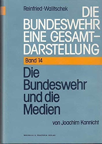 9783802964343: Die Bundeswehr und die Medien, Bd 14