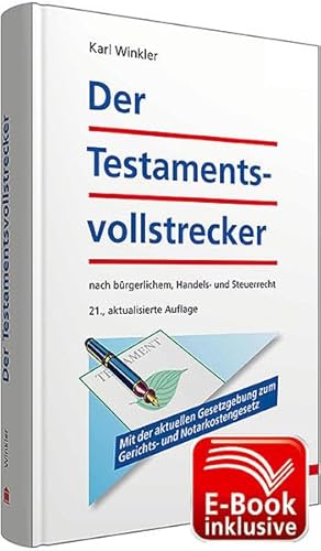 9783802973543: Der Testamentsvollstrecker inkl. E-Book: nach brgerlichem, Handels- und Steuerrecht