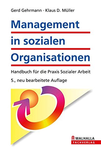 Beispielbild fr Management in sozialen Organisationen: Handbuch fr die Praxis Sozialer Arbeit zum Verkauf von medimops
