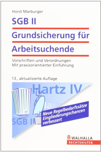 Beispielbild fr SGB II - Grundsicherung fr Arbeitsuchende: Vorschriften und Verordnungen. Mit praxisorientierter Einfhrung zum Verkauf von medimops