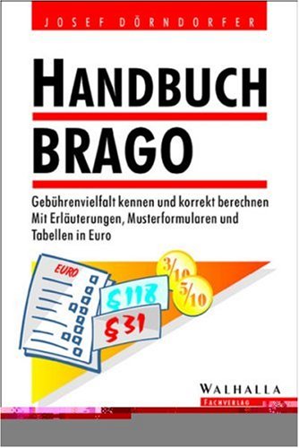 9783802974557: Handbuch BRAGO. Gebhrenvielfalt kennen und korrekt berechnen.