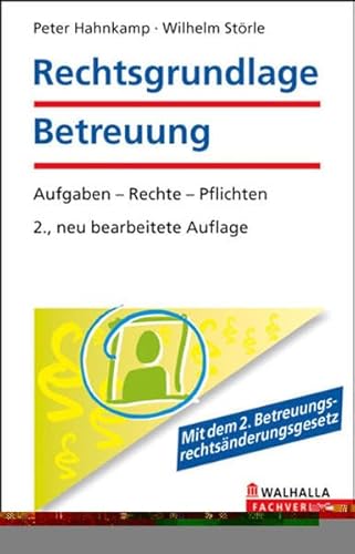 Imagen de archivo de Rechtsgrundlage Betreuung. Aufgaben - Rechte - Pflichten a la venta por medimops