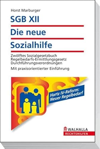 Beispielbild fr SGB XII - Die neue Sozialhilfe: Zwlftes Sozialgesetzbuch. Regelbedarfs-Ermittlungsgesetz. Durchfhrungsverordnungen. Mit praxisorientierter Einfhrung zum Verkauf von medimops