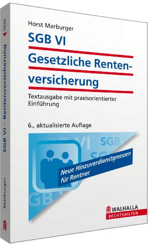SGB VI - Gesetzliche Rentenversicherung: Textausgabe mit praxisorientierter Einführung; Walhalla Rechtshilfen - Marburger, Horst