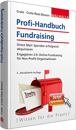 Stock image for Profi-Handbuch Fundraising: Direct Mail: Spenden erfolgreich akquirieren; Engagieren 2.0: Online-Fundraising fr Non-Profit-Organisationen for sale by GF Books, Inc.