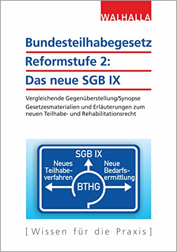 Beispielbild fr Bundesteilhabegesetz Reformstufe 2: Das neue SGB IX: Vergleichende Gegenberstellung/Synopse; Gesetzesmaterialien und Erluterungen zum neuen Teilhabe- und Rehabilitationsrecht zum Verkauf von GF Books, Inc.