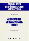 Grundlagen der öffentlichen Verwaltung, Allgemeine Verwaltungslehre - Mattern, Karl-Heinz, Hubert Reinfried und Karl-Heinz Mattern