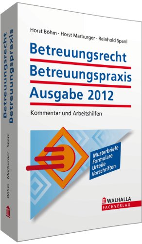 Beispielbild fr Betreuungsrecht-Betreuungspraxis Ausgabe 2012: Kommentar und Arbeitshilfen zum Verkauf von medimops