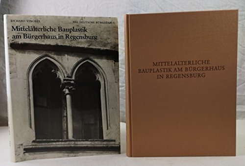 Beispielbild fr Mittelalterliche Bauplastik am Burgerhaus in Regensburg. zum Verkauf von Powell's Bookstores Chicago, ABAA