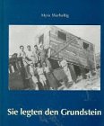 Sie legten den Grundstein. Leben und Wirken deutschsprachiger jüdischer Architekten in Palästina ...