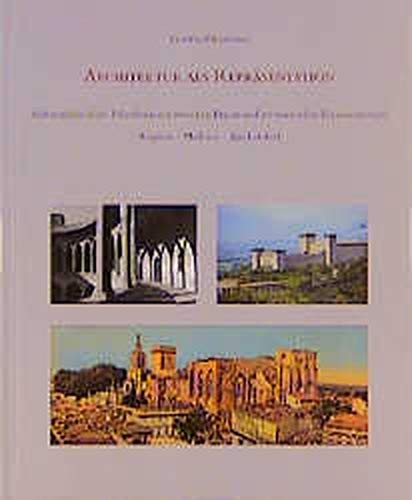 9783803001924: Architektur als Reprsentation: Sptmittelalterliche Palastbaukunst zwischen Pracht und zeremoniellen Voraussetzungen : Avignon, Mallorca, Kirchenstaat