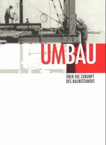 9783803001962: Umbau. ber die Zukunft des Baubestandes.