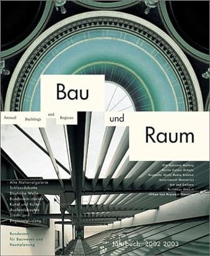Imagen de archivo de Bau Und Raum/Buildings and Regions Annual: 2002 Jahrbuch 2003 a la venta por Powell's Bookstores Chicago, ABAA
