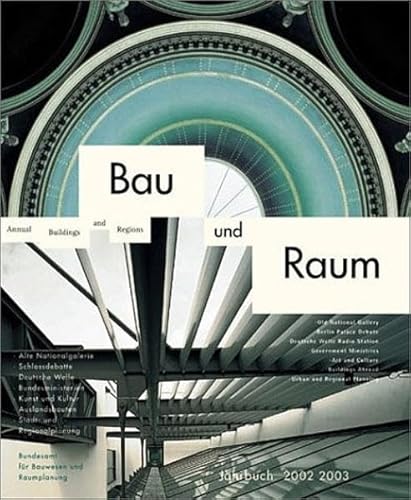 Stock image for Bau Und Raum/Buildings and Regions Annual: 2002 Jahrbuch 2003 for sale by Powell's Bookstores Chicago, ABAA