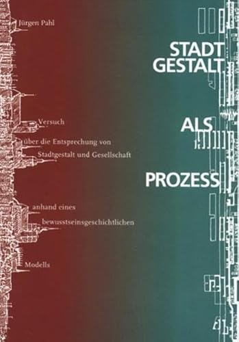 Stadtgestalt als Prozess.