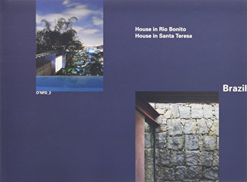 Stock image for Brazil: House in Santa Teresa, 2008 by Angelo Bucci; House at Rio Bonito, 2003 by Carla Juaçaba: O'NFD Vol. 2 (O'neil Ford Dougraph) [Paperback] Hoidn, Barbara; Alter, Kevin and Stiphany, Kristine for sale by tttkelly1