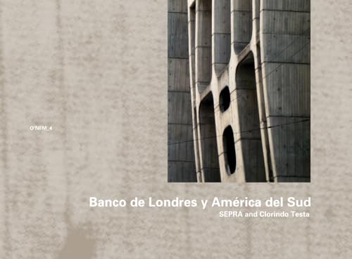 9783803007407: SEPRA and Clorindo Testa: Banco de Londres y America del Sud 1959-1966 (O'Neil Ford Monograph Series)