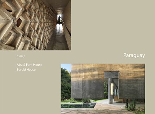 Stock image for Paraguay: Abu & Font House by Solano Bentez, 2005 "2006; Surub House by Javier Corvalán, 2003 "2004: O'NFD Vol. 5 for sale by Midtown Scholar Bookstore