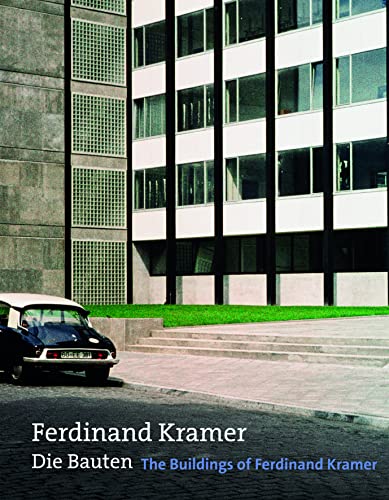 9783803007971: Ferdinand Kramer Die Bauten / The Buildings of Ferdinand Kramer