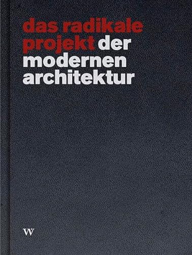 Stock image for das radikale projekt der modernen architektur for sale by medimops