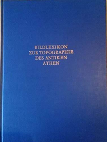 Beispielbild fr Bildlexikon zur Topographie des antiken Athen zum Verkauf von Buchpark