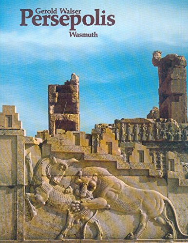 Persepolis. Die Königspfalz des Darius. Photographiert und beschrieben. - Walser, Gerold