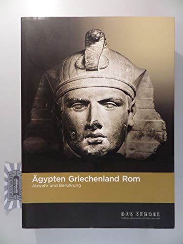 Stock image for gypten Griechenland Rom. Abwehr und Berhrung. for sale by ACADEMIA Antiquariat an der Universitt