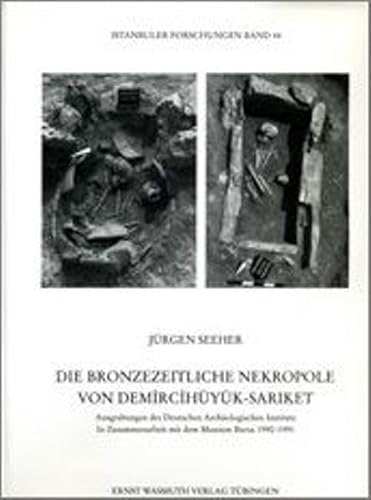 Die bronzezeitliche Nekropole von Demircihüyük-Sariket.