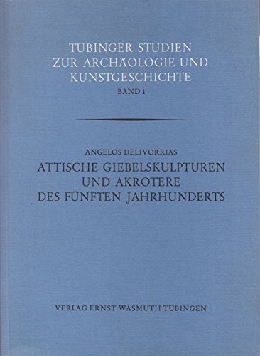 Beispielbild fr Attische Giebelskulpturen und Akrotere des fnften Jahrhunderts zum Verkauf von KUNSTHAUS-STUTTGART