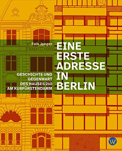 Beispielbild fr Eine Erste Adresse in Berlin: Geschichte und Gegenwart des Hauses 210 am Krfrstendamm zum Verkauf von medimops