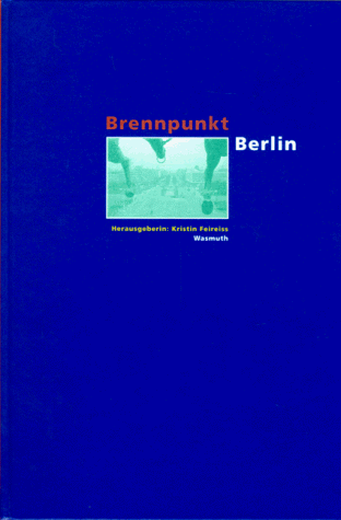 Beispielbild fr Brennpunkt Berlin: Politik - Stadtentwicklung - Kultur - Umweltschutz zum Verkauf von Versandantiquariat Felix Mcke