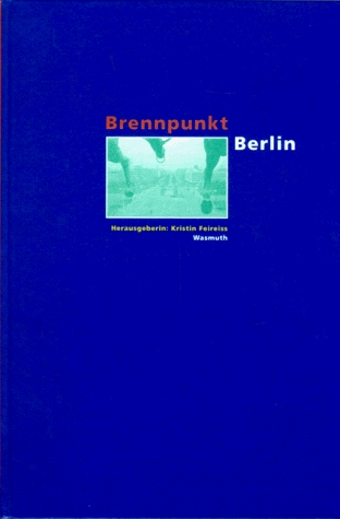 Stock image for Brennpunkt Berlin: Politik - Stadtentwicklung - Kultur - Umweltschutz for sale by Versandantiquariat Felix Mcke