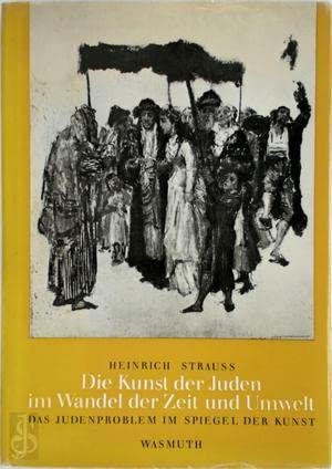 Stock image for Die Kunst der Juden im Wandel der Zeit und Umwelt: Das Judenproblem im Speigel der Kunst. for sale by Henry Hollander, Bookseller