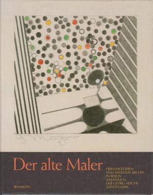 9783803030566: Der alte Maler: Briefe von Georg Muche, 1945-1984