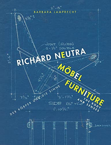 Stock image for Richard Neutra: Furniture: The Body and Senses for sale by Swan Trading Company