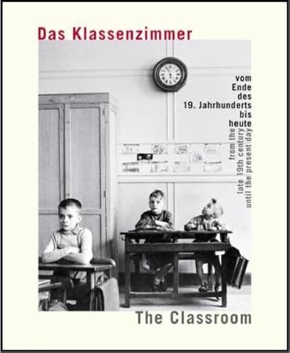 9783803033482: The Classroom: From the Late 19th Century until the Present Day