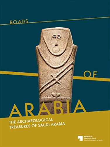 9783803033567: Roads of Arabia: The Archeological Treasures of Saudi Arabia