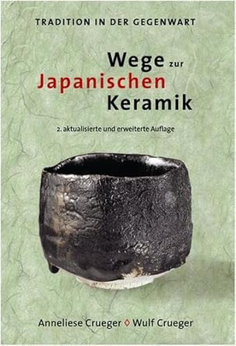 9783803033598: Wege zur Japanischen Keramik: Tradition in der Gegenwart