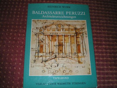 Stock image for Baldassarre Peruzzi, Architekturzeichnungen for sale by Don Kelly Books