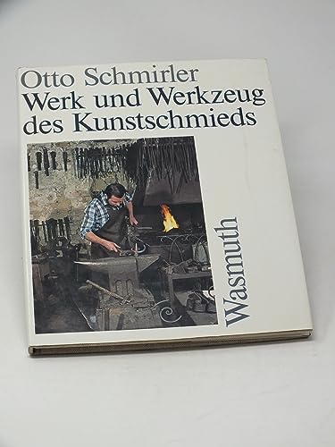 Imagen de archivo de Werk und Werkzeug des Kunstschmieds. a la venta por Antiquariat am St. Vith