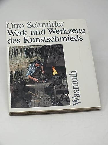 9783803050403: Werk und Werkzeug des Kunstschmieds: The Smithy's Craft & Tools (German Edition)