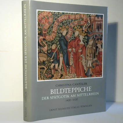 Imagen de archivo de Bildteppiche der Sptgotik am Mittelrhein a la venta por medimops