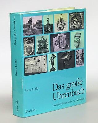 Imagen de archivo de Das groe Uhrenbuch. Von der Sonnenuhr zur Atomuhr a la venta por medimops