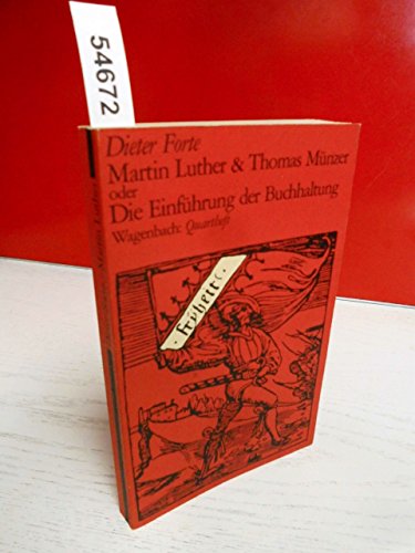 Imagen de archivo de Martin Luther und Thomas Mnzer oder Die Einfhrung der Buchhaltung. a la venta por Versandantiquariat Felix Mcke