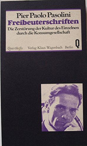 Imagen de archivo de Freibeuterschriften. Die Zerstrung der Kultur des Einzelnen durch die Konsumgesellschaft a la venta por Norbert Kretschmann