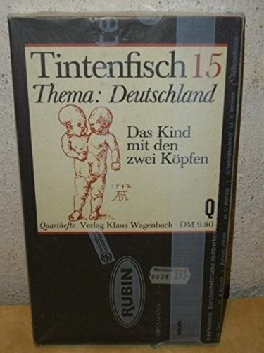 Stock image for Tintenfisch 15. Thema: Deutschland. Das Kind mit den zwei Kpfen. Wagenbach Quartheft 97 for sale by Hylaila - Online-Antiquariat