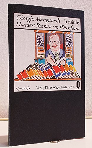 IrrlaÌˆufe: Hundert Romane in Pillenform (Quarthefte ; 107) (German Edition) (9783803101075) by Manganelli, Giorgio