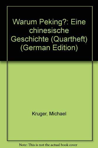 9783803101457: Warum Peking?: Eine chinesische Geschichte (Quartheft) (German Edition)