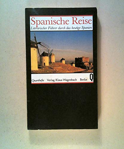 Imagen de archivo de Spanische Reise. Ein literarischer Fhrer durch das heutigen Spanien. Quartheft 155 a la venta por Hylaila - Online-Antiquariat